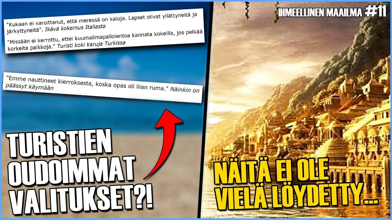 Turistien Oudoimmat Valitukset? Aarteet Hukassa?!