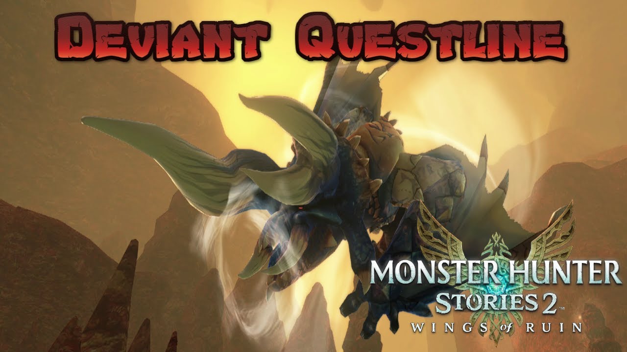 Monster Hunter Stories 2 - Deviant Questline