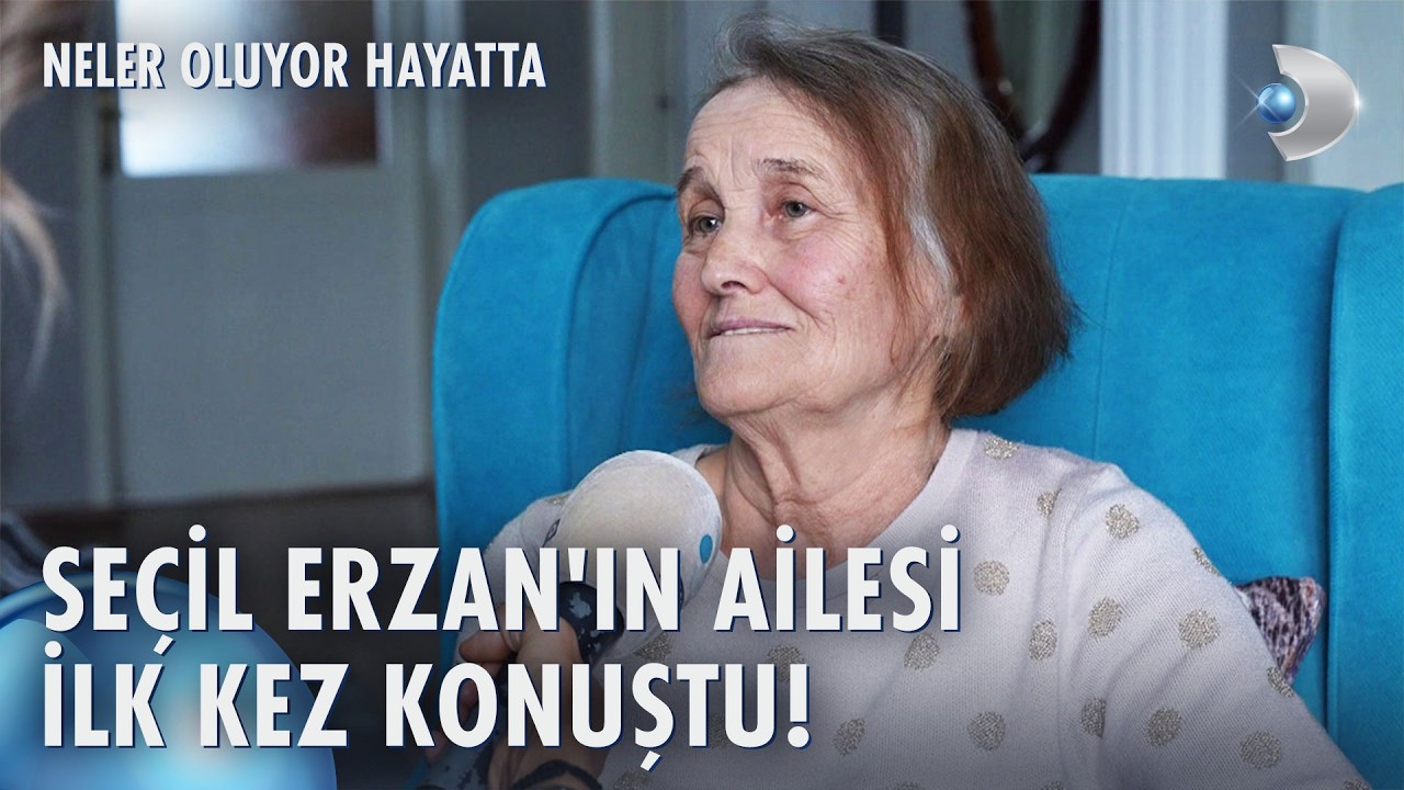 Se&ccedil;il Erzan'ın ailesi ilk kez #NelerOluyorHayatta'ya konuştu!