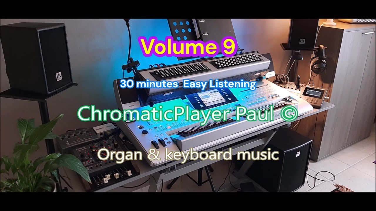 Volume 9 - Organ & keyboard - ChromaticPlayer Paul