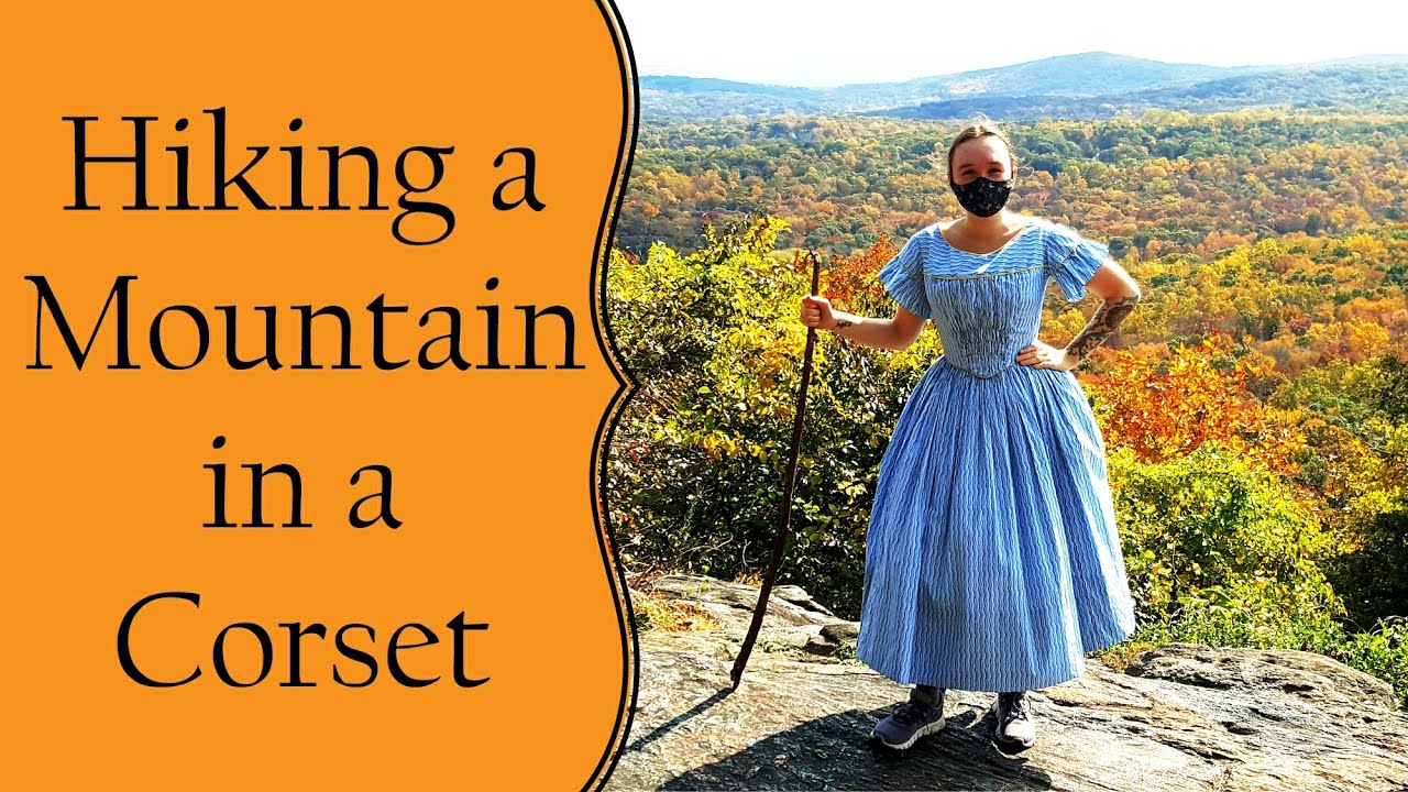 I Hiked a Mountain in a Corset and Victorian Dress (and Survived!)
