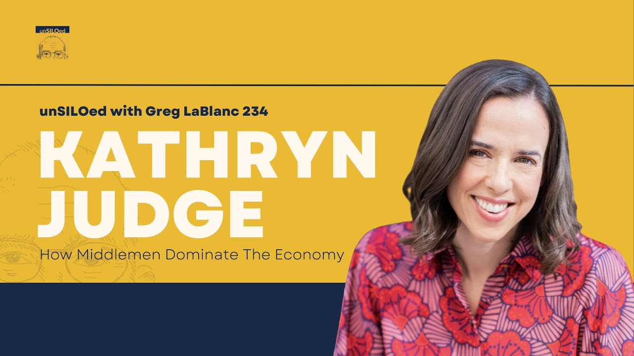 234. How Middlemen Dominate The Economy feat. Kathryn Judge