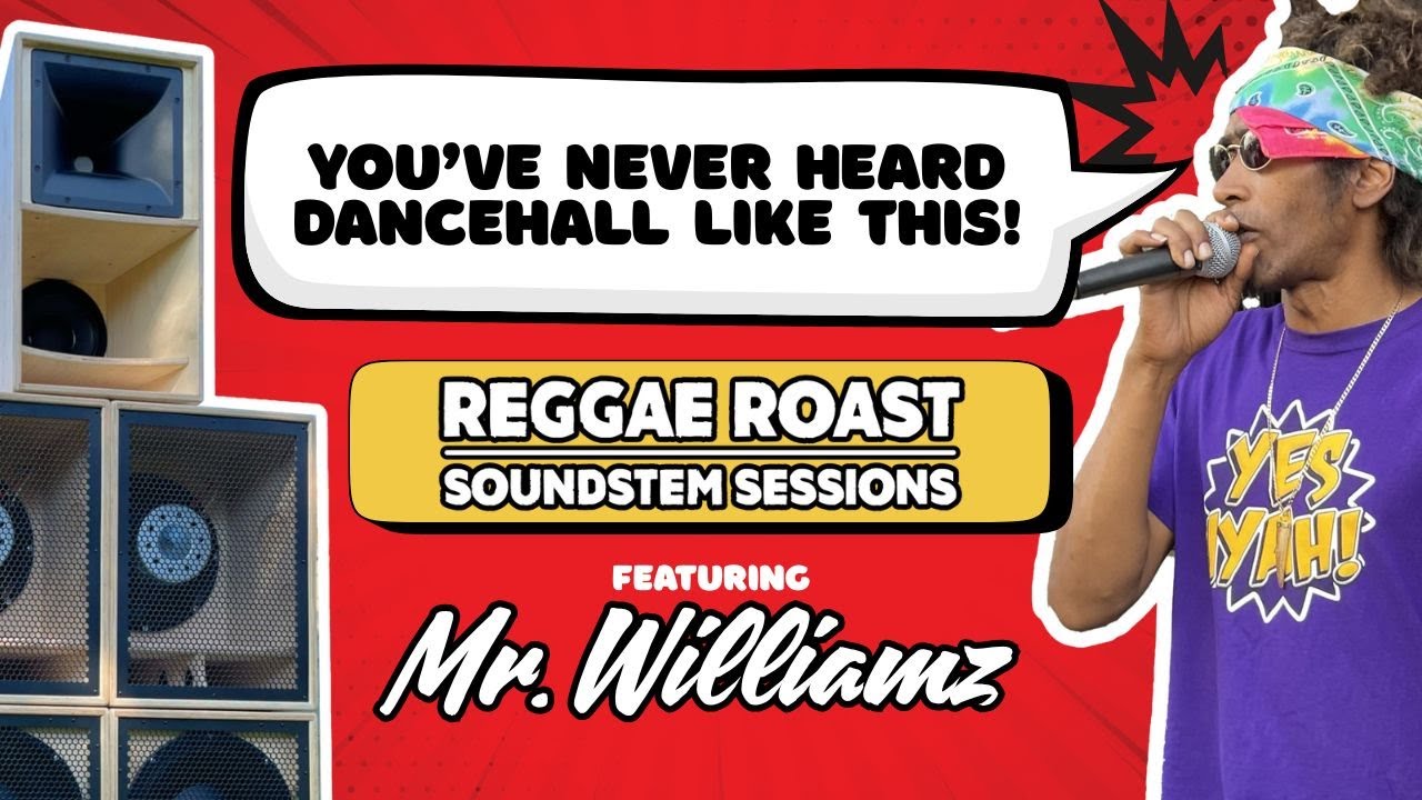 Reggae Roast X Mr Williamz Live! Soundsystem Sessions Episode 1