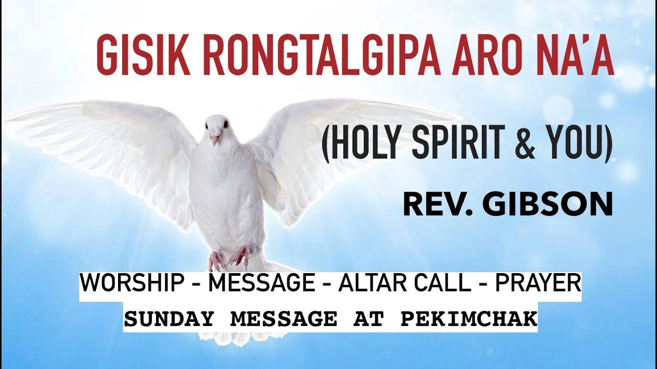 GISIK RONGTALGIPA ARO NA'A (GARO) - REV. GIBSON