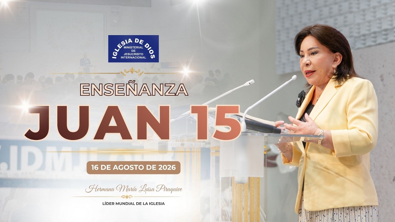 Ense&ntilde;anza: Juan 15 - Hna. Mar&iacute;a Luisa Piraquive - 16 de agosto de 2026 #IDMJI