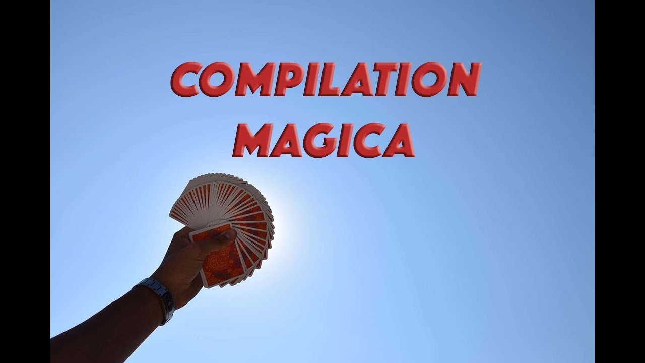COMPILATION MAGICA   |EFFETTI MAGICI|