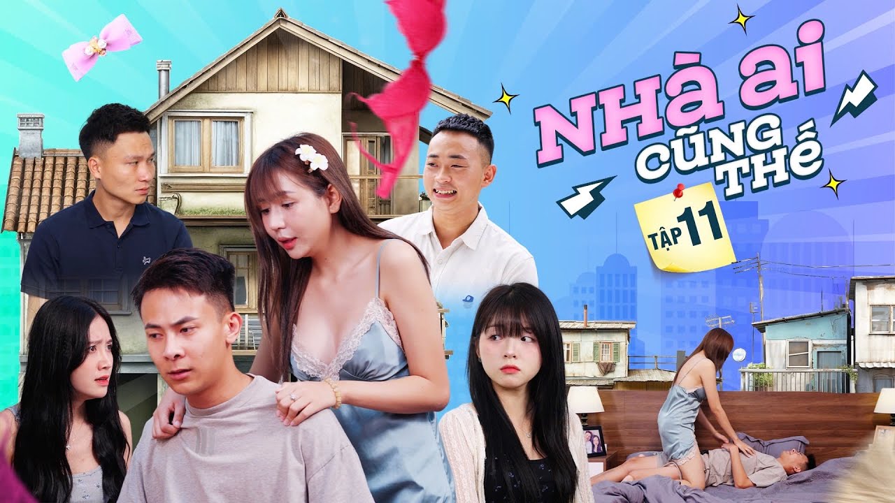 Nhà Ai Cũng Thế Tập 11 | Phim Tình Cảm Gia Đình Hay Nhất 2024