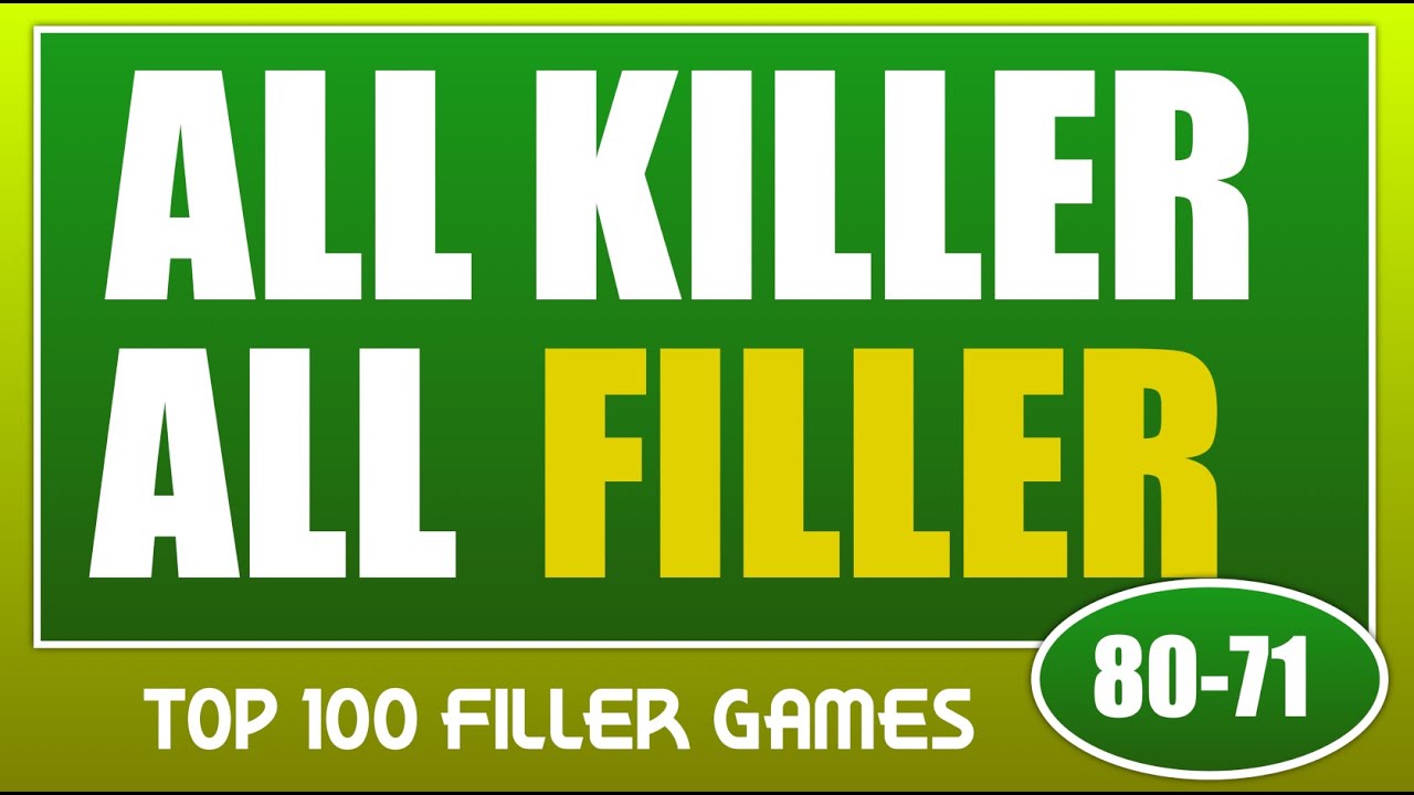 Top 100 FILLER games - Part 3 (80-71)