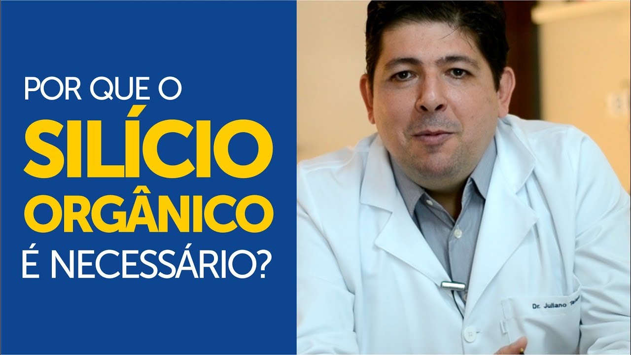 Para que serve o sil&iacute;cio org&acirc;nico? Dr. Juliano Teles