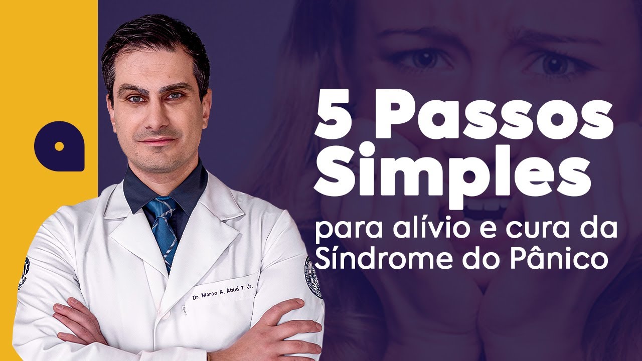 SÍNDROME DO PÂNICO: Conheça 5 Passos SIMPLES para Alívio e Cura