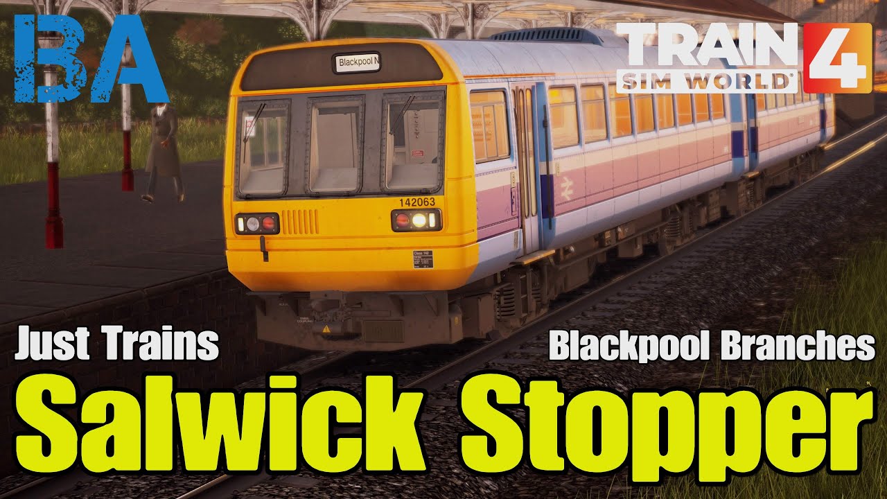 Salwick Stopper - Class 142 - Just Trains - Blackpool Branches - Train Sim World 4