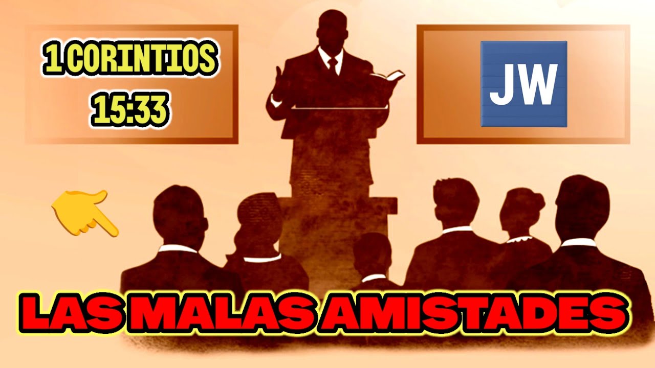 EL PUEBLO DE DÍOS TIENE MALAS COMPAÑÍAS? DISCURSO JW (TESTIGOS DE JEHOVÁ). JWORG
