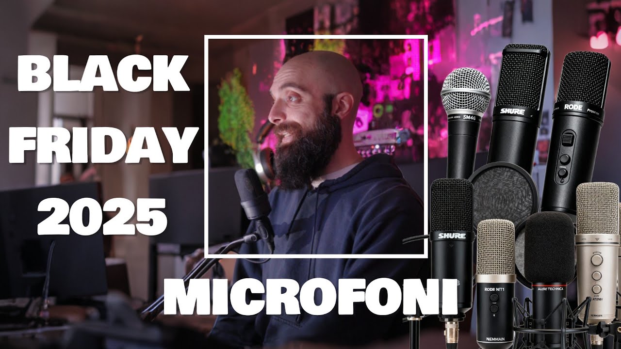 I Microfoni che tengo d'occhio al Black Friday 2025