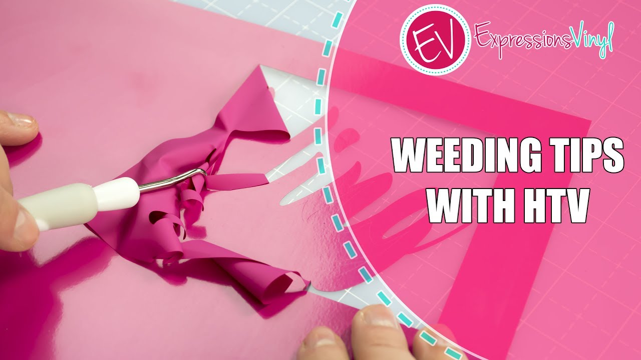 Weeding Tips with HTV