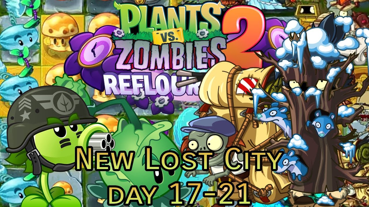 Plants vs. Zombies 2 Reflorished - New Lost City - day 17-21 (My Custom Level)