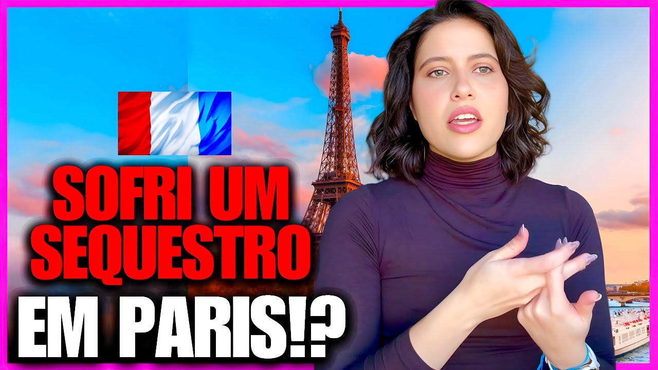 O LADO SOMBRIO DE PARIS: QUASE FUI SEQUESTRADA!