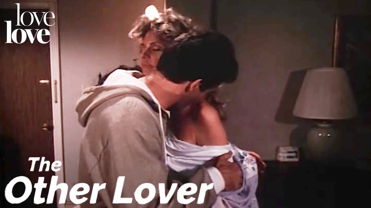 The Other Lover | Sharing A Passionate First Kiss | Love Love