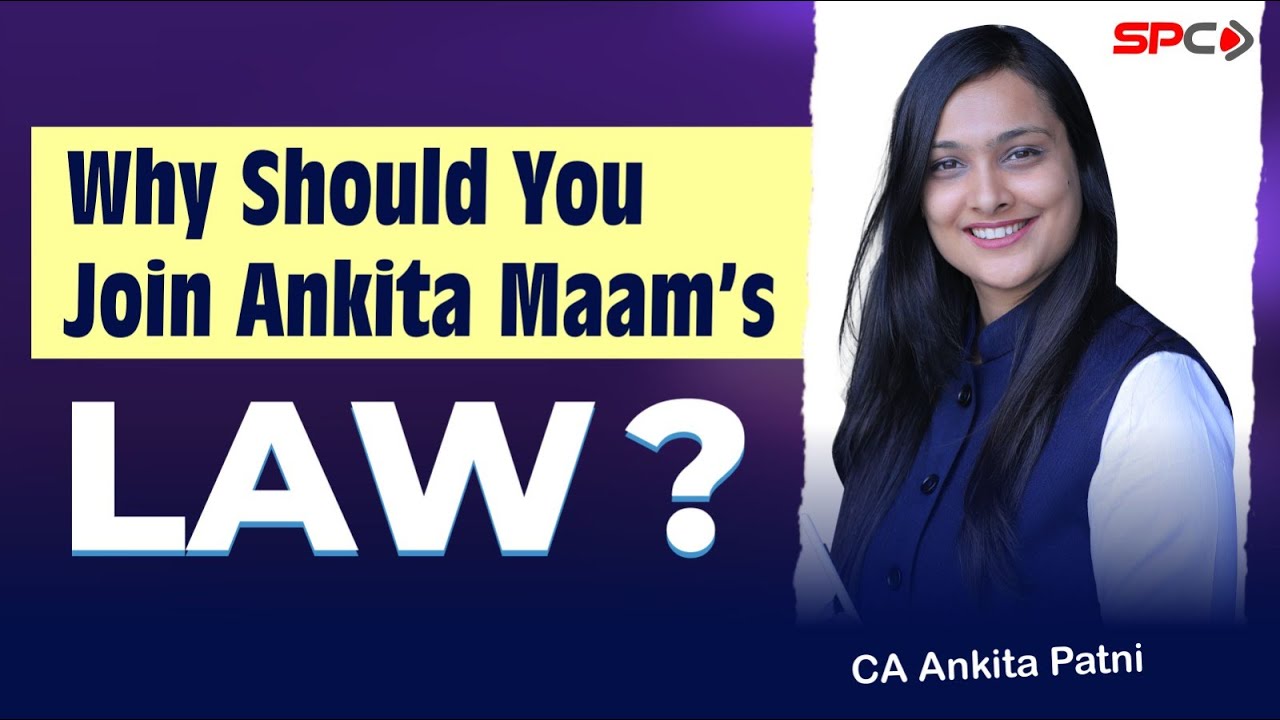 Why do CA Students Choose Ankita Ma’am for Law Preparation?