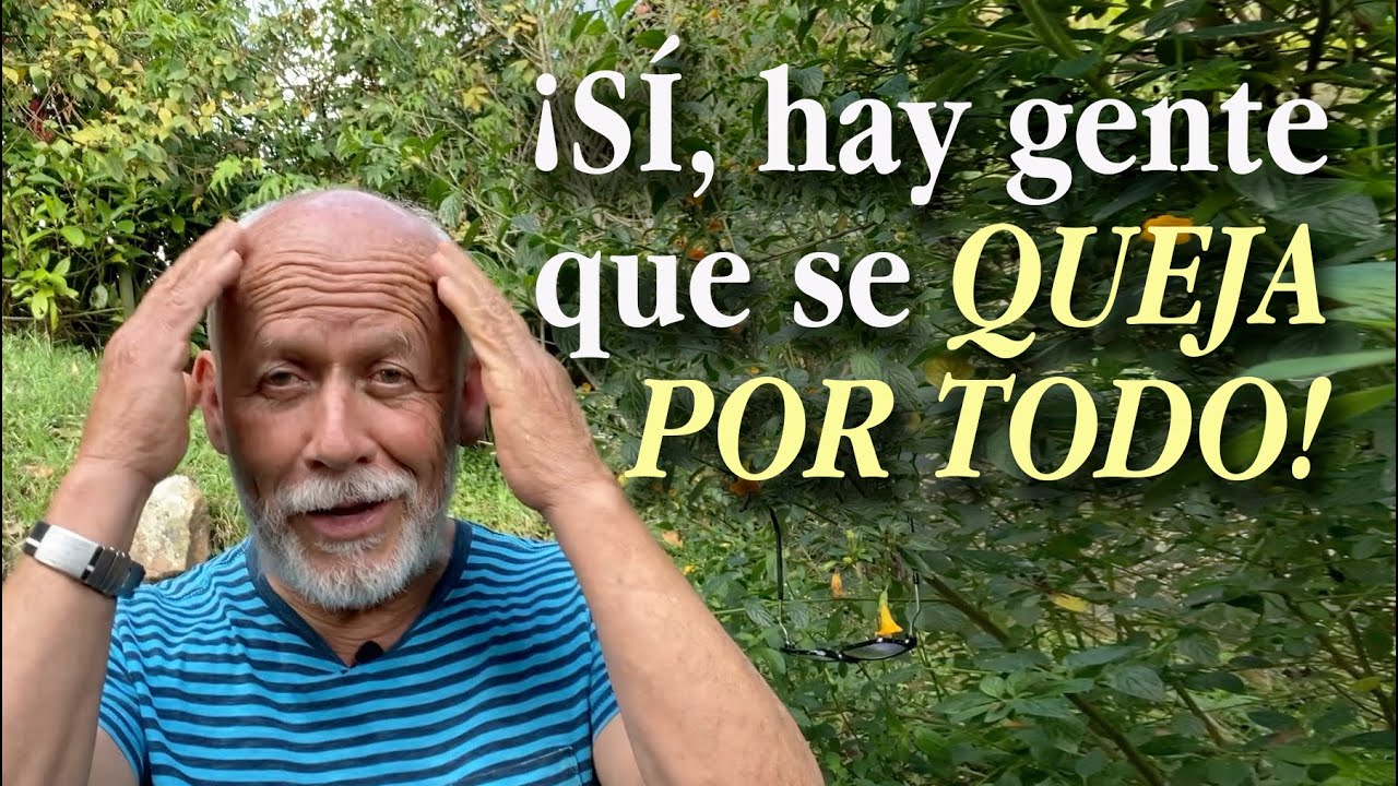 ¡Sí , hay gente que se queja por todo!