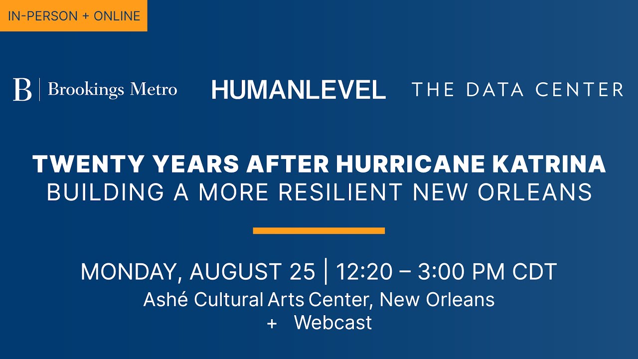 Twenty years after Hurricane Katrina: Building a more resilient New Orleans