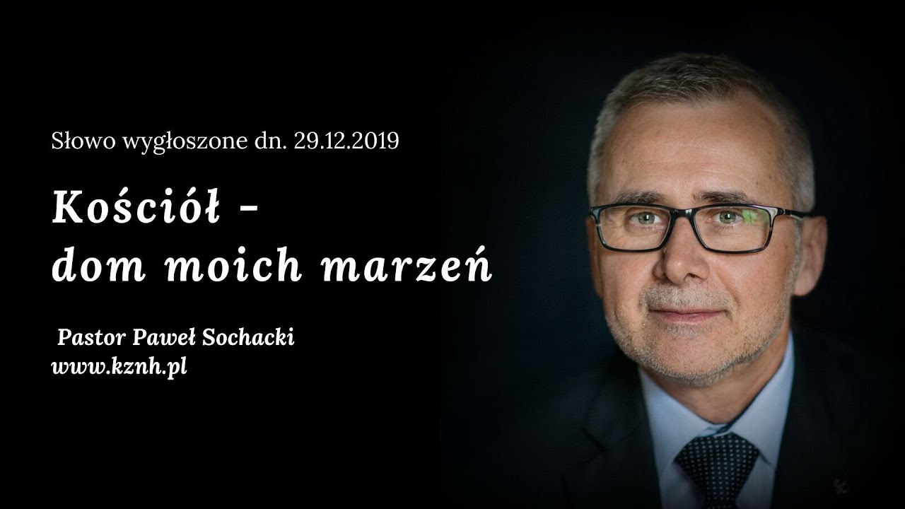 Kościół - dom moich marzeń - Paweł Sochacki