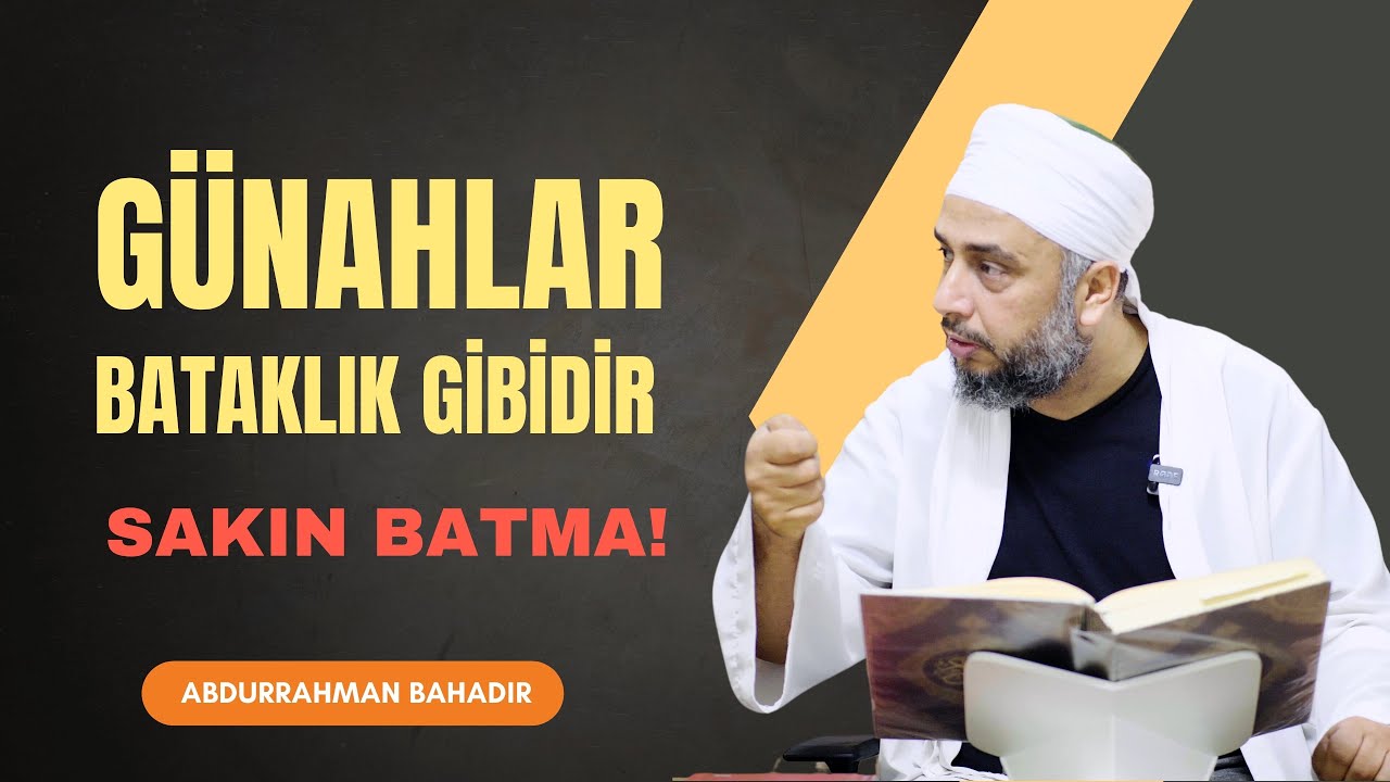 Günahlar bataklık gibidir.  Sakın batma!