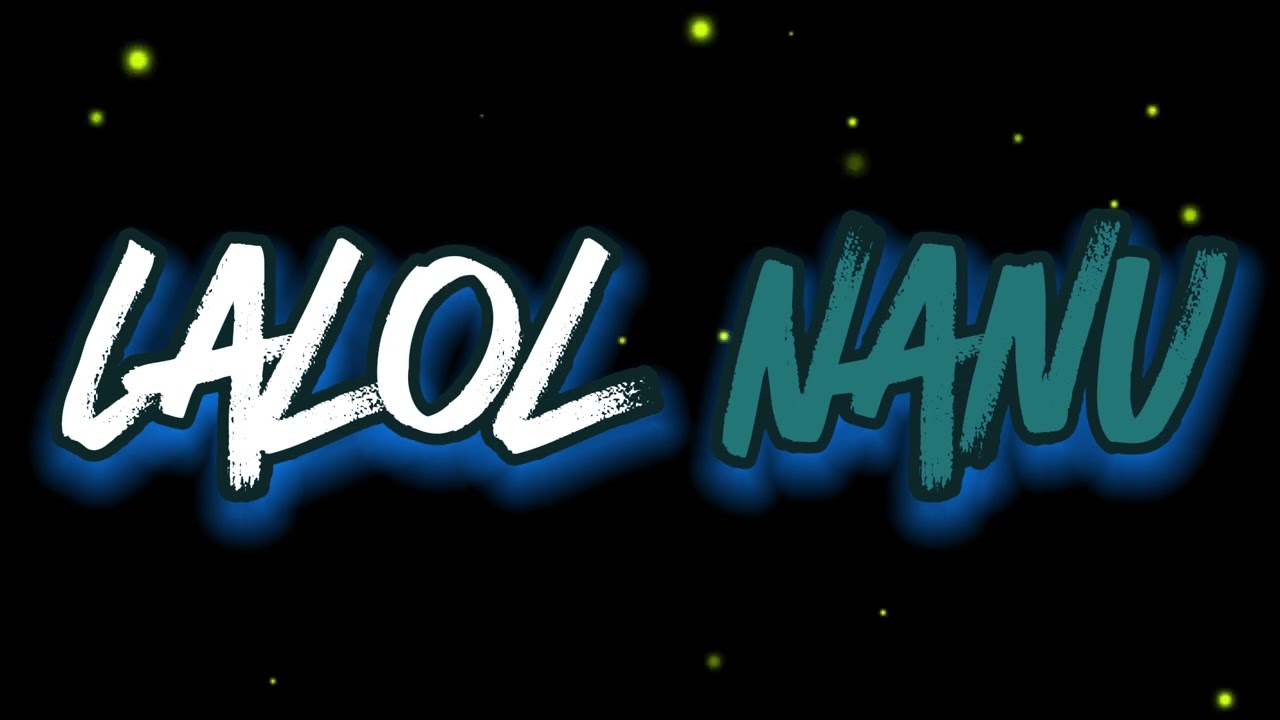 Lalol Nanu 🅺🆃🆅♫