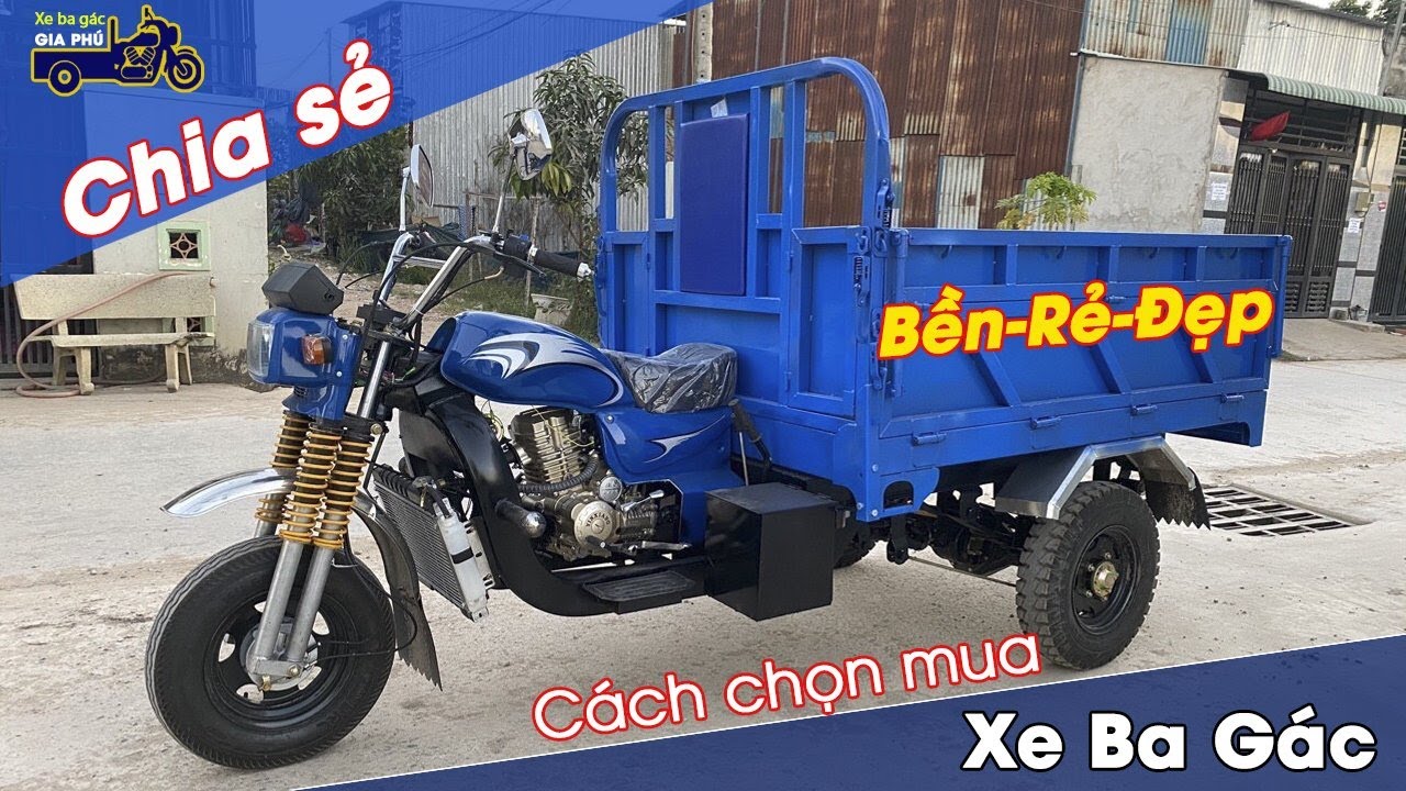 Chia sẻ cách chọn Xe Ba Gác giá tốt bền đẹp|Xe 3 gác Gia Phú