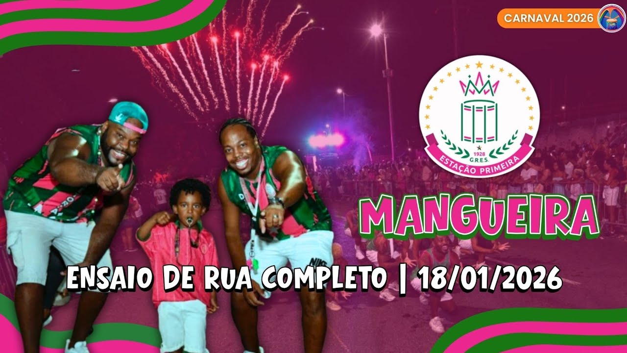 MANGUEIRA 2026 | ENSAIO DE RUA COMPLETO (18/01/2026)