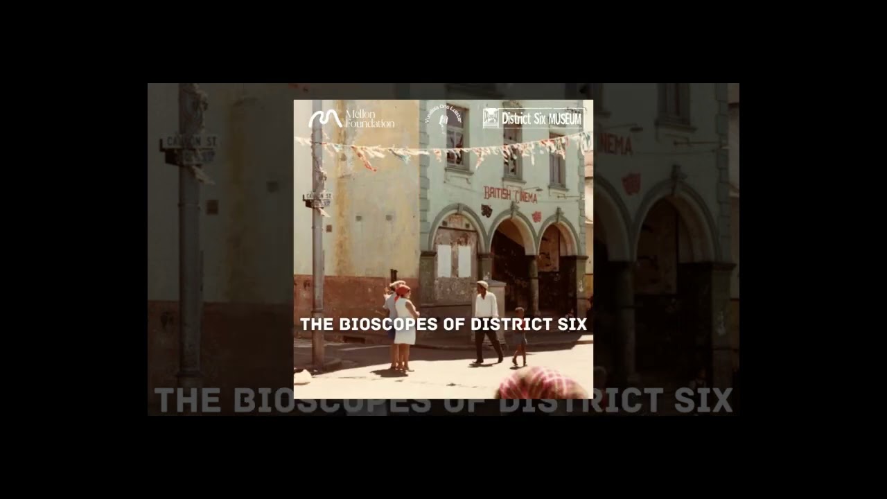 The Bioscopes of District Six | District Six Museum