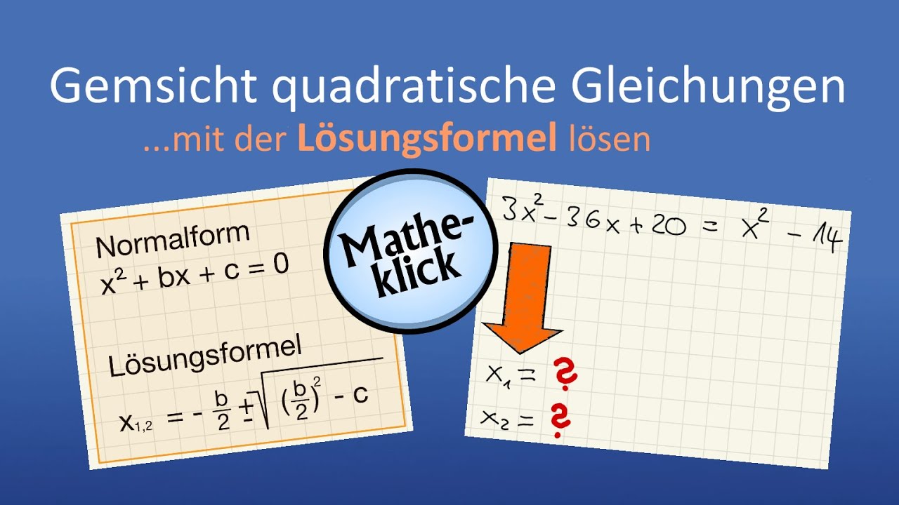 Gemischt quadratische Gleichungen mit der Lösungsformel lösen