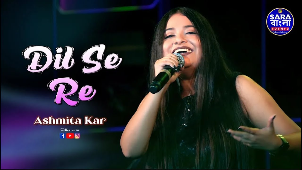 Dil Se Re || A.R. Rahman || Live Cover By Ashmita Kar
