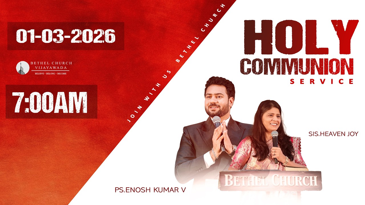 Holy Communion Sunday Service | 7:00am | 1st March | Ps Enosh Kumar | Sis Heaven Joy | TBC |
