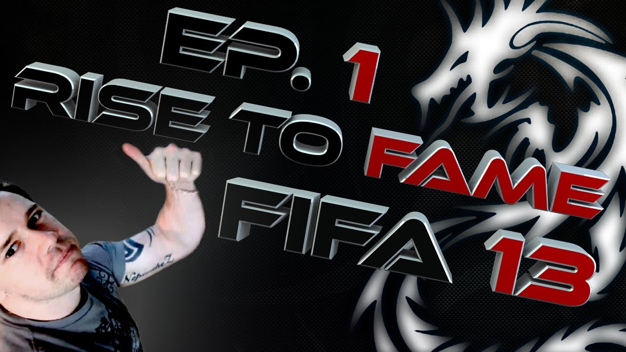 FIFA 13 Rise to Fame - Ultimate Team Journey - Ep. 1