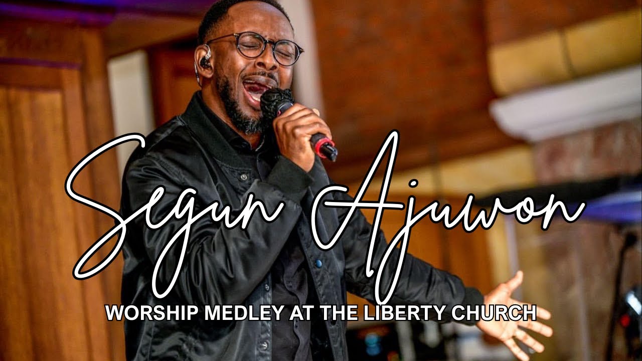 Segun Ajuwon Worship Medley at The Liberty Church London