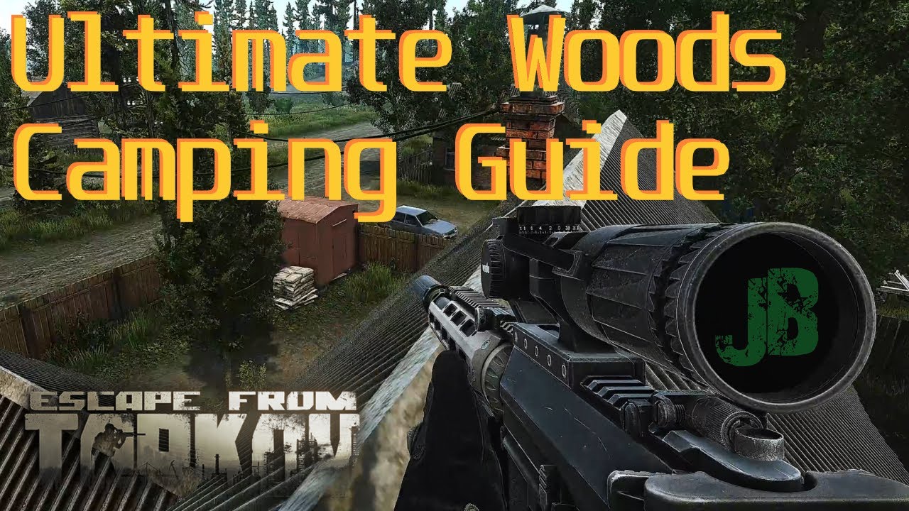 Woods Camping Spots - Escape From Tarkov Guides