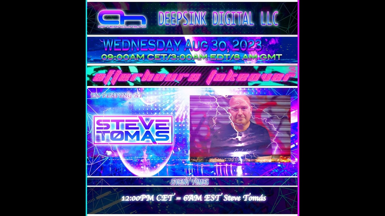 4 Steve Tomás - Deepsink Digital Afterhours Takeover 3