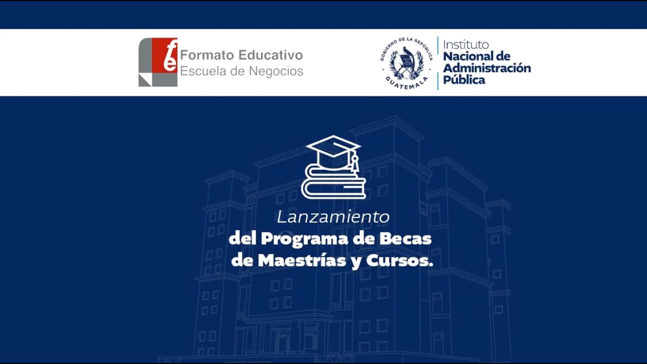 Lanzamiento del programa de becas de maestrías y cursos para SERVIDORES PÚBLICOS