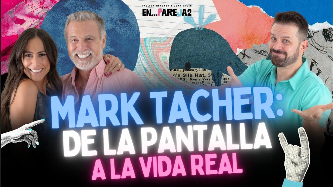 Mark Tacher: De la PANTALLA a la VIDA REAL. EP. 2 📺 - Mark Tacher, Paulina Mercado y Juan Soler