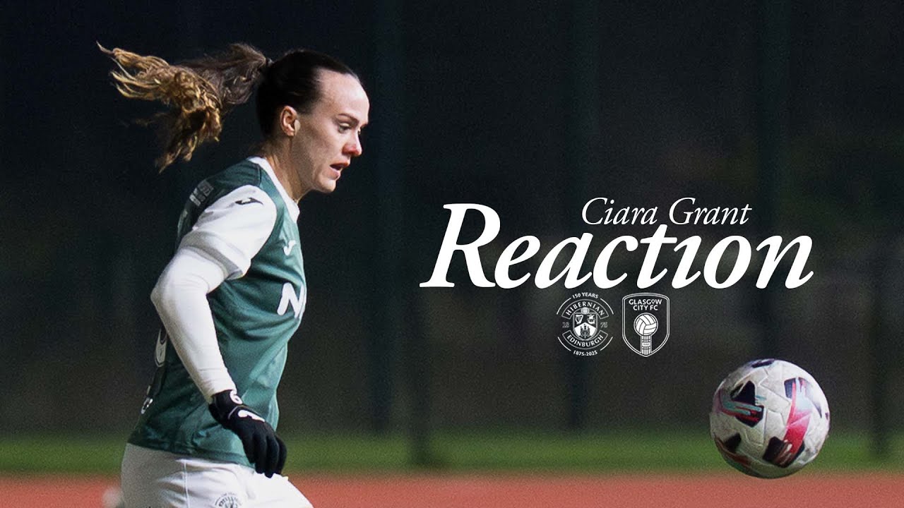 Ciara Grant's Reaction | Hibs Women 1 Glasgow City 2