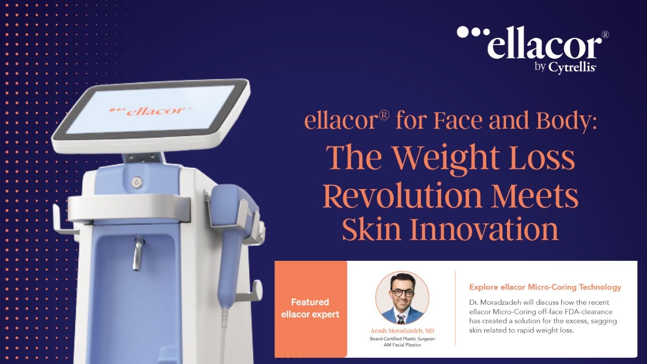 Ellacor for Face & Body presented by Dr Arash Moradzadeh