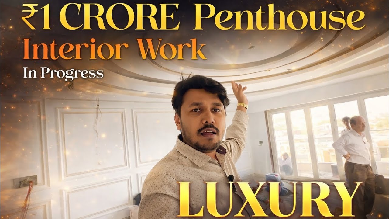 ₹1 Crore Luxury Penthouse 😱 Interior Work in Progress