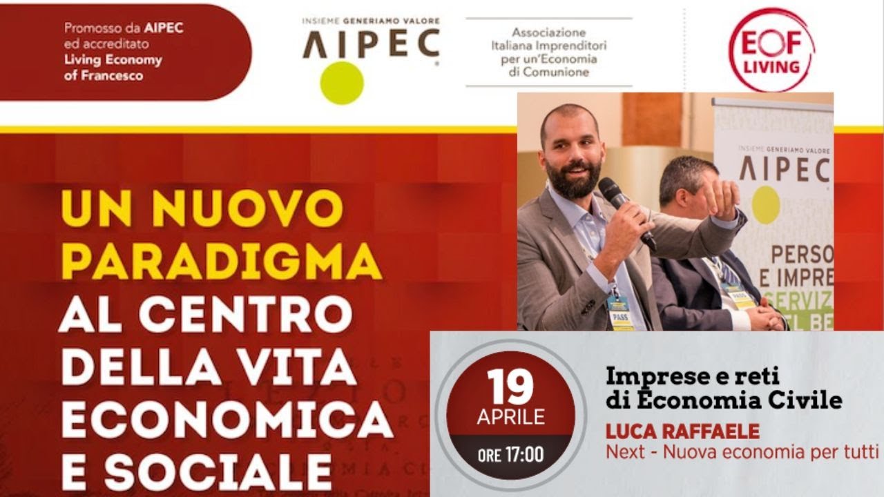 UN NUOVO PARADIGMA AL CENTRO DELLA VITA ECONOMICA E SOCIALE  19 aprile 2024