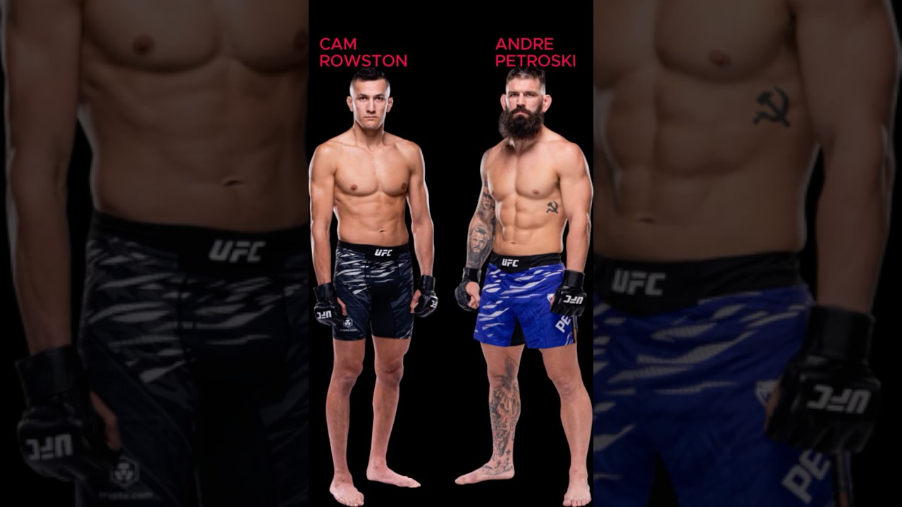 CAM ROWSTON VS ANDRE PETROSKI- PREDICTION UFC PERTH