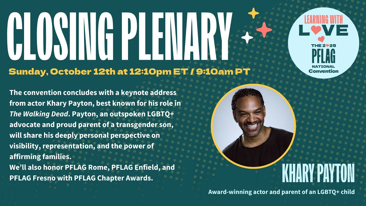 Learning With Love: The 2025 PFLAG National Convention Closing Plenary