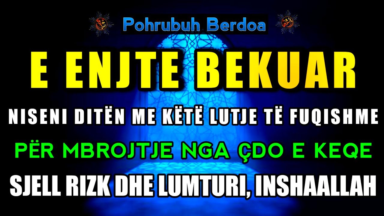 🤲🏻 E Enjte ☝🏻 Dhikri i Përditshëm që Hap Rizkun, Largon të Keqen dhe Mbush Zemrën me Lumturi