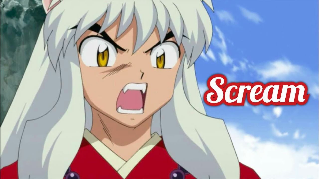 Inuyasha AMV : Scream