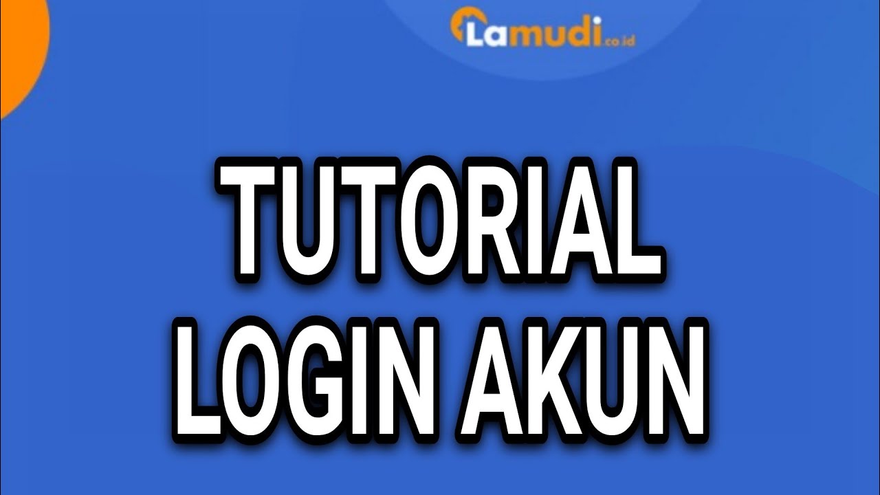 CARA LOGIN/MASUK AKUN LAMUDI INDONESIA