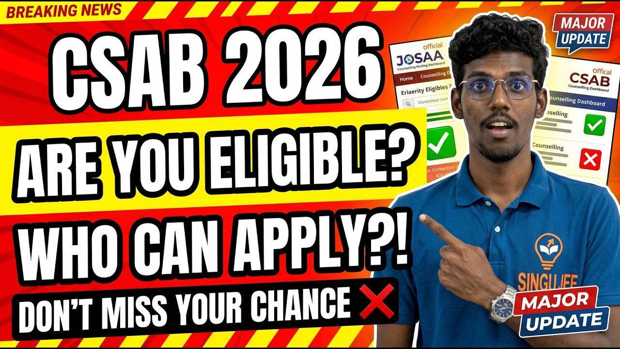 CSAB 2026 Major Update! Eligibility Criteria from JoSAA Counselling! CSAB 2026 Eligible Candidates!