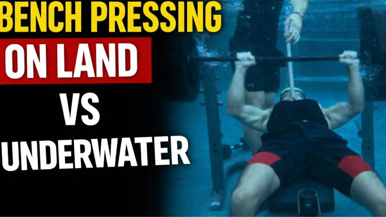 BENCHING UNDERWATER VS LAND